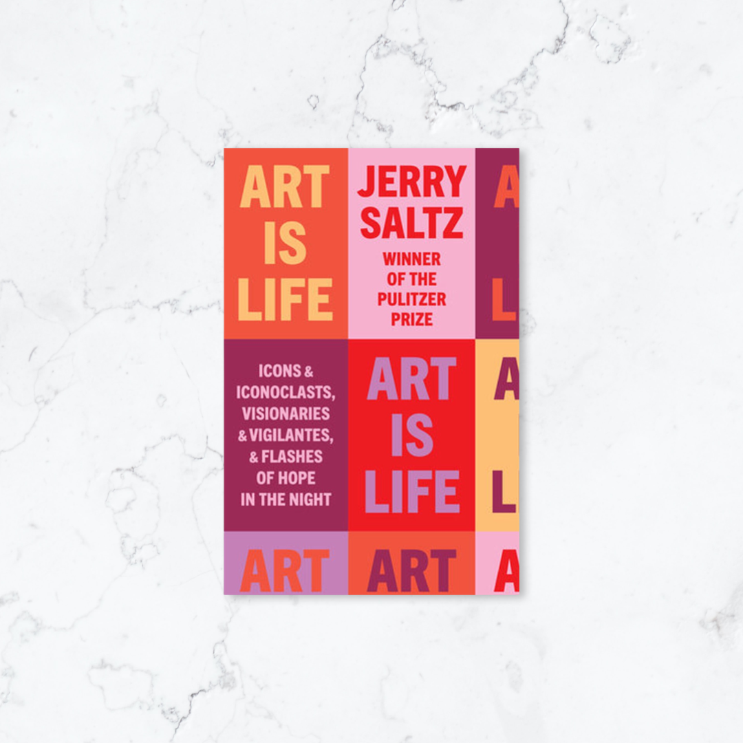 Art Is Life | Jerry Saltz